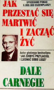 Jak przestać się martwić i zacząć żyć | Wiedza umiejętności strategia