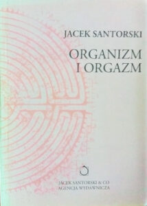 Organizm i orgazm | Misja i tożsamość