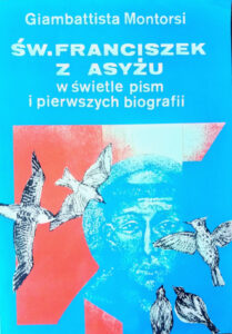 Św. Franciszek z Asyżu | Zwinięty i rozwinięty porządek rzeczy