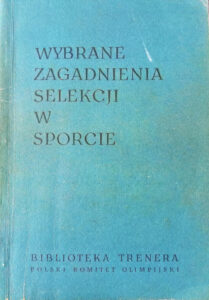 Wybrane zagadnienia selekcji w sporcie | Pasja Ruchu