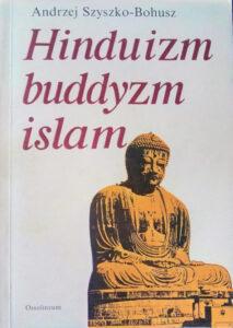 Hinduizm, buddyzm, islam | Zwinięty i rozwinięty porządek rzeczy