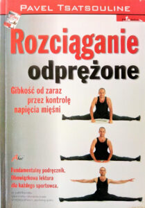 Rozciąganie odprężone | Metodyka i zasób ćwiczeń