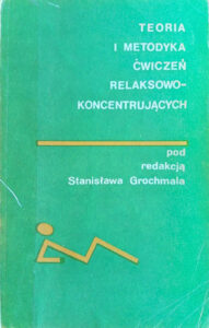 Teoria i metodyka ćwiczeń relaksowo-koncentrujących | Zdrowe ciało poprzez ruch