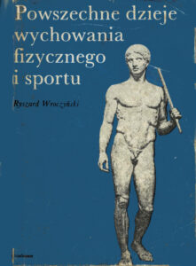 Powszechne dzieje wychowania fizycznego i sportu | Kroniki sportowe