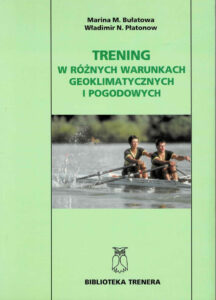 Trening w różnych warunkach geoklimatycznych i pogodowych | Metodyka i zasób ćwiczeń