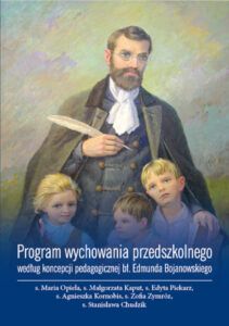 Program wychowania przedszkolnego według koncepcji pedagogicznej bł. Edmunda Bojanowskiego | Pasja Ruchu