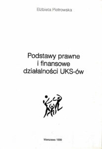 Podstawy prawne i finansowe działalności UKS-ów | Pasja Ruchu