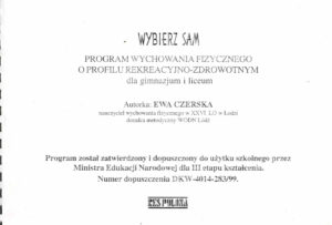 Wybierz sam Program wychowania fizycznego o profilu rekreacyjno-zdrowotnym dla gimnazjum i liceum | Pasja Ruchu